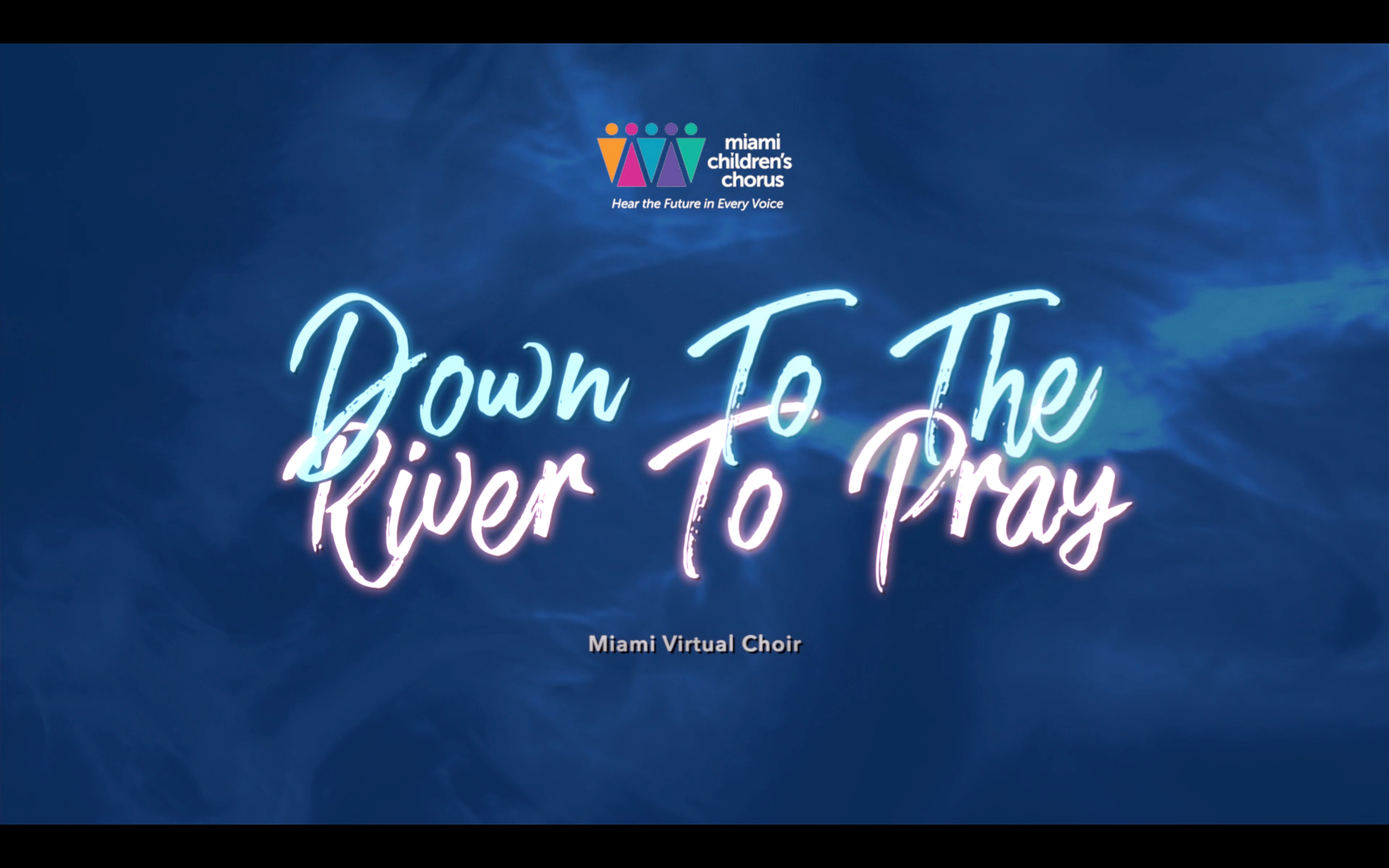 Miami Virtual Choir - Down To The River to Pray
