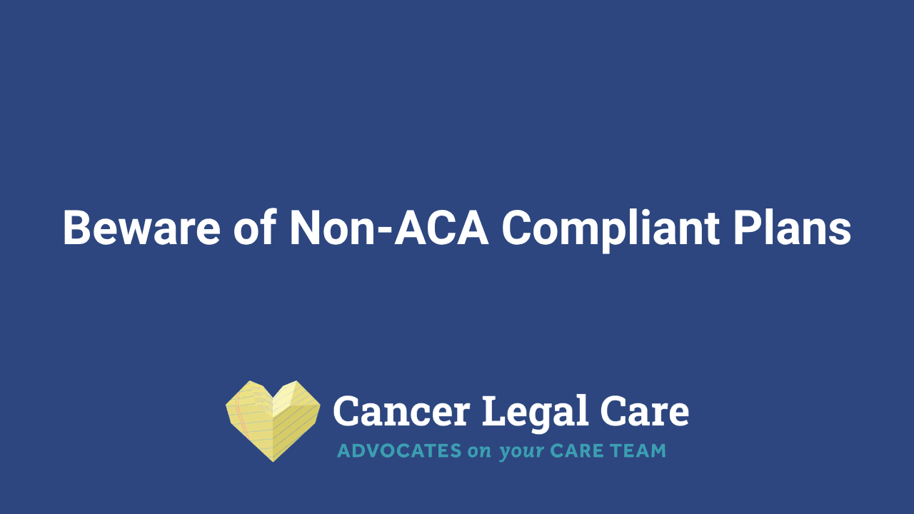 Beware of Non-ACA Compliant Plans