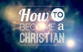 How to Become a Christian