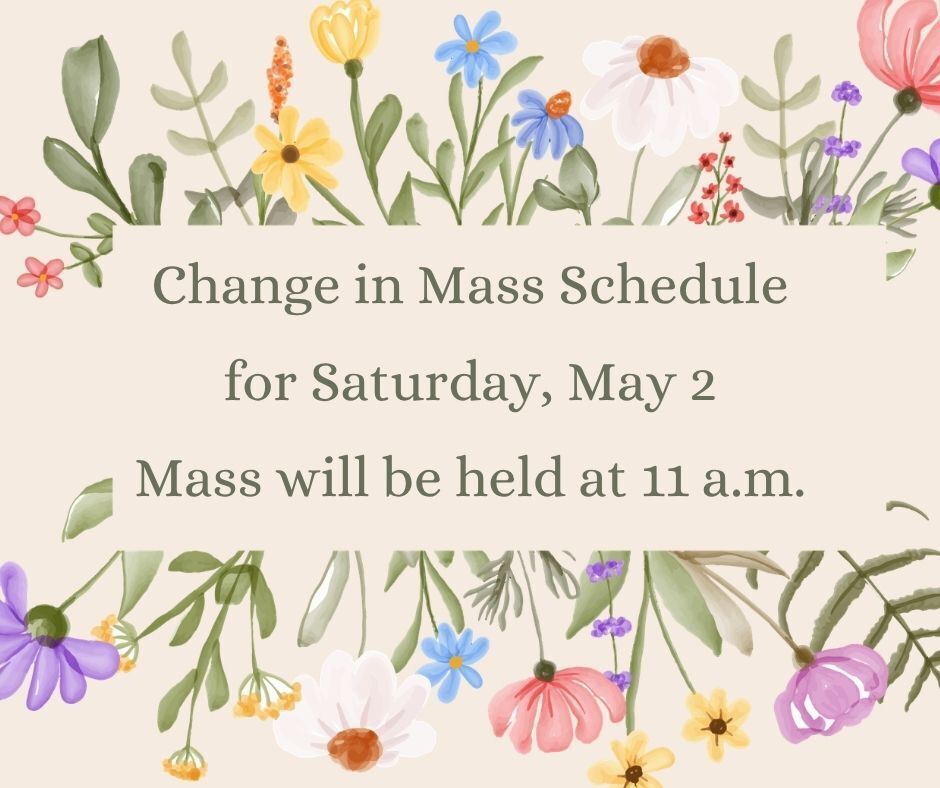 Change to May 2 Mass time