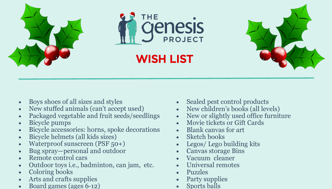 The Genesis Project's Wish List Helps us provide for the basics and build dreams.