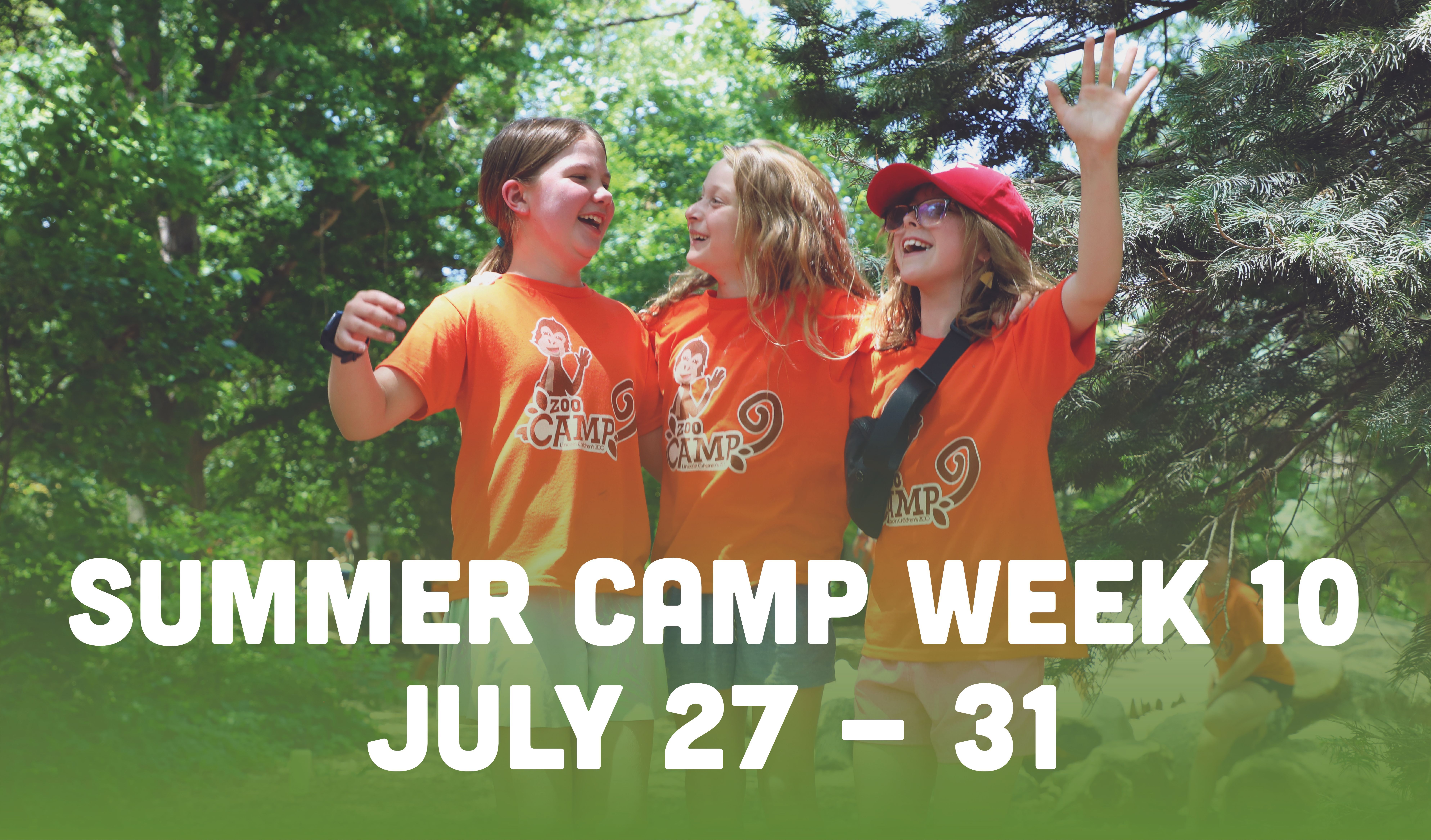 Register for Summer Camp Week 10: July 27-31