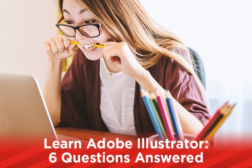 Learn Adobe Illustrator: 6 Questions Answered