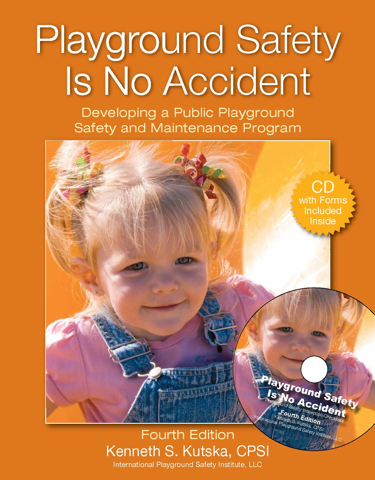 Playground Safety Is No Accident Fourth Edition Manual with CD (While Supplies Last)