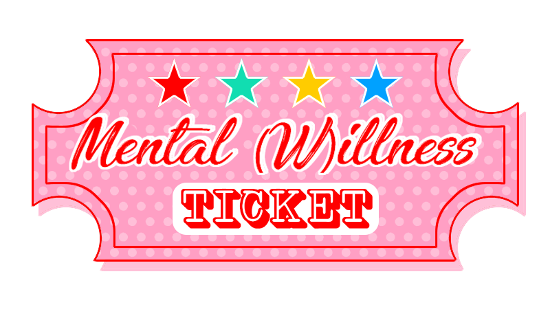 Mental (W)illness Ticket