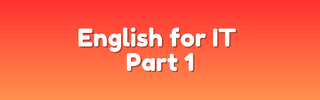 English for IT - Part 1