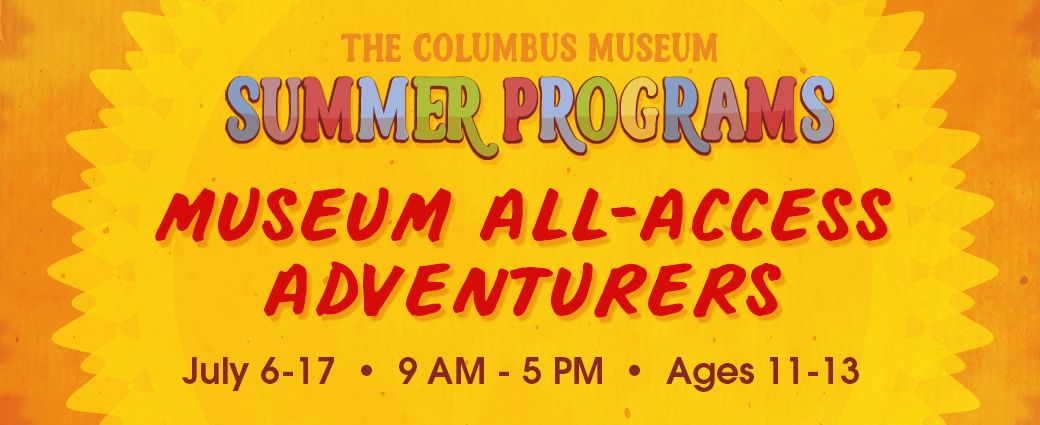 Summer Camp: Museum All-Access Adventures (Ages 11-13)