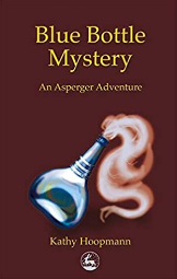 Blue Bottle Mystery: An Asperger Adventure