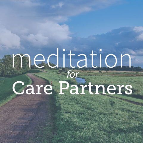 Meditation for Caregivers: Wellness Workshop Series