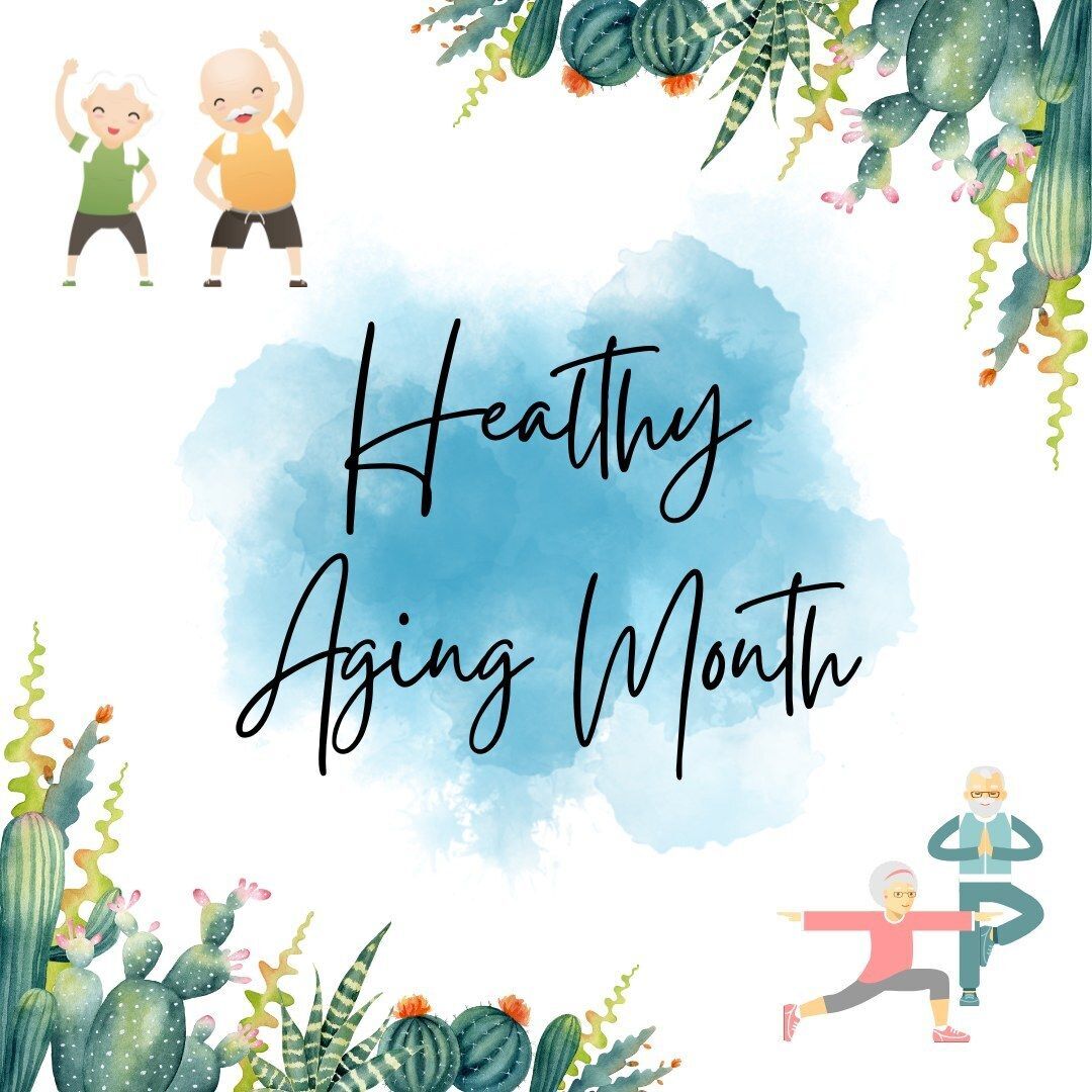 Reflecting on Healthy Aging Month