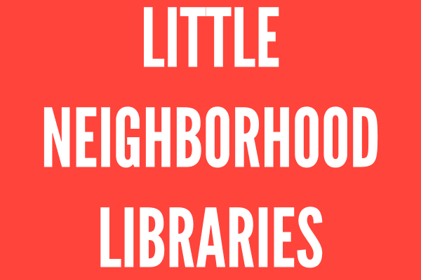 Little Neighborhood Library