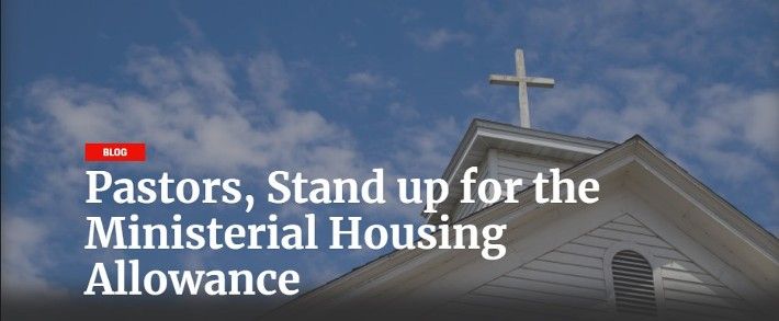 Pastors, Stand up for the Ministerial Housing Allowance
