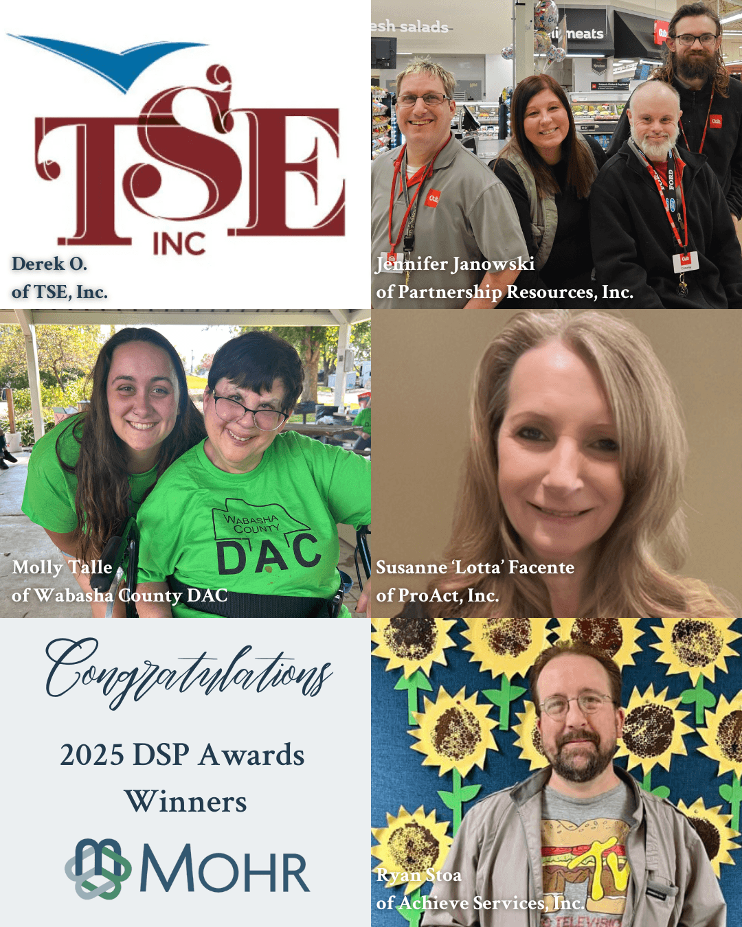 The 2025 MOHR DSP Awards Winners are Derek O. of TSE, Inc. (not pictured), Jennifer Janowski of PRI, Molly Talle of Wabasha County DAC, Susanne ‘Lotta’ Facente of ProAct, Inc., Ryan Stoa of Achieve Services, Inc.