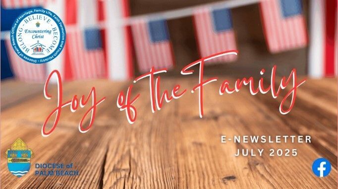 Joy of the Family e-Newsletter - July
