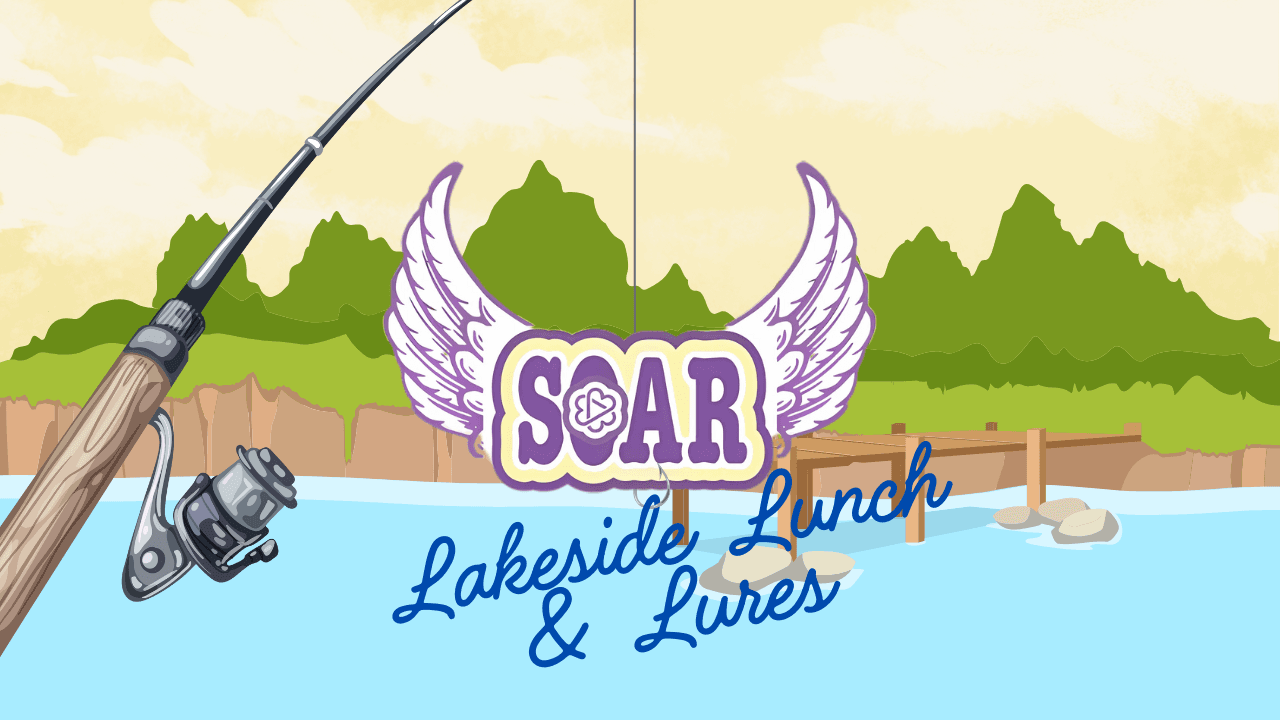 SOAR Lakeside Lunch & Lures