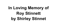 In Loving Memory of Roy Stinnett by Shirley Stinnett