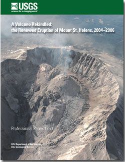 A Volcano Rekindled: The Renewed Eruption of Mount St. Helens, 2004–2006