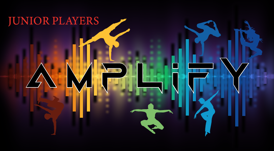 Junior Players Presents: Amplify