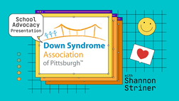 Strategies and Tools to Use for Sharing About Down syndrome in Your Child's Classroom - Held on October 14, 2021