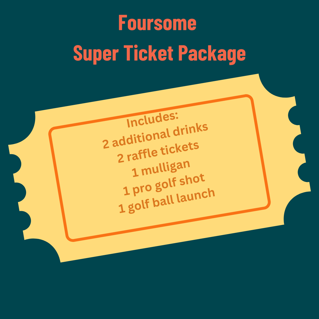 Foursome Super Ticket Package  ($200 after September 10th)