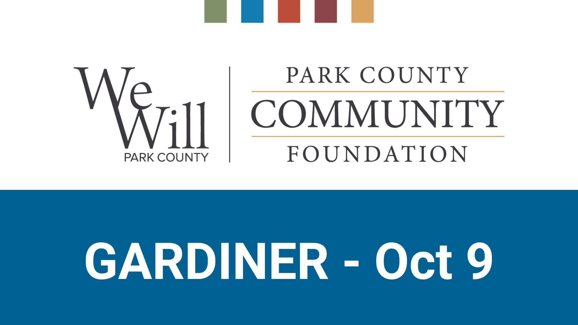 We Will Park County - GARDINER EVENT