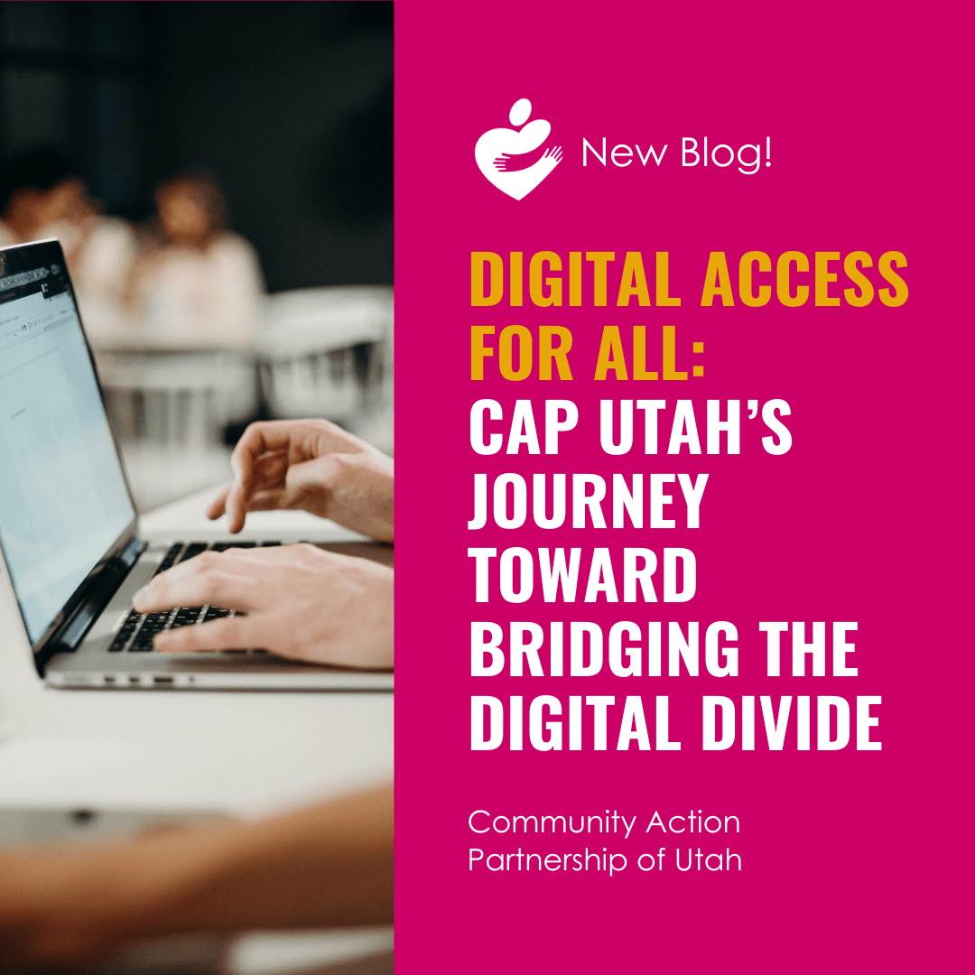 Digital Access for All: CAP Utah’s Journey Toward Bridging the Digital Divide