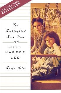 The Mockingbird Next Door: Life with Harper Lee