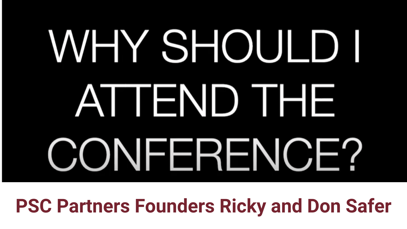 Why should I attend the Conference?