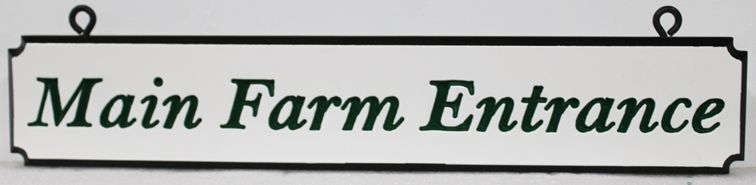 O24835 - Engraved Sign for the "Main Farm Entrance"