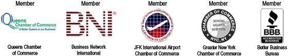 Member Queens Chamber of Commerce, Better Business Bureau, JFK Airport Chamber of Commerce, Greater New York Chamber Of Commerce