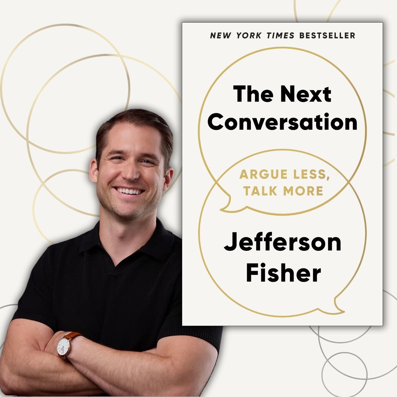 New York Times Bestseller, The Next Conversation: Argue Less, Talk More, by Jefferson Fisher