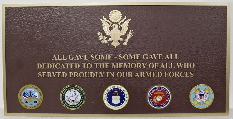 GC16803- Brass Wall Plaque Honoring All Who Served in the US Armed Forces "All Gave Some, Some Gave All", with Five Service Seals and US Great Seal Eagle