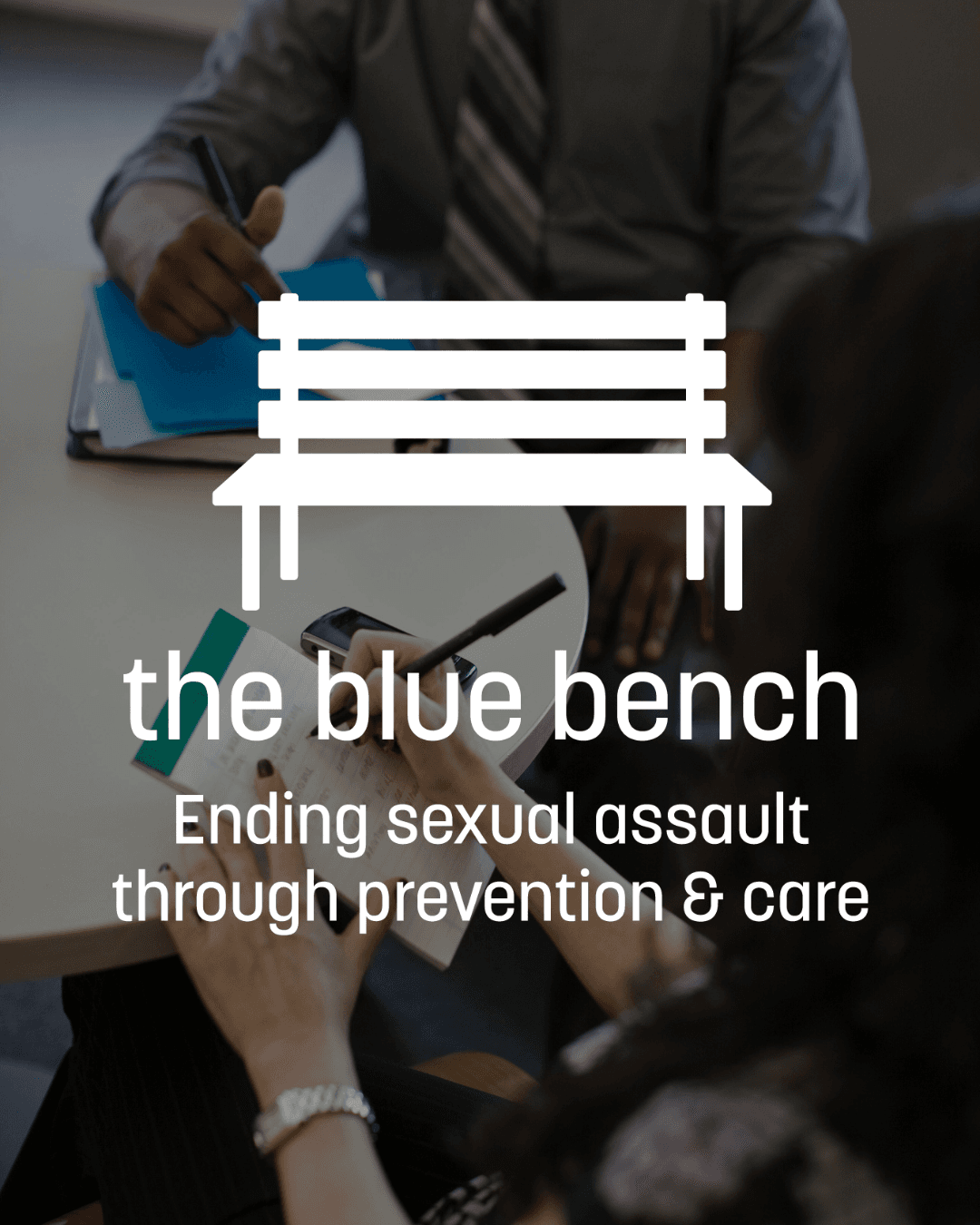 The Blue Bench Organizational and Programmatic Changes