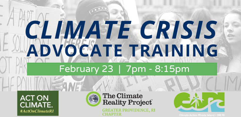 Climate Crisis Advocate Training: 2021 Edition;  Tuesday, February 23, 2021, 7-8:15 pm