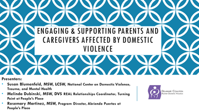 Engaging & Supporting Parents and Caregivers Affected by Domestic Violence