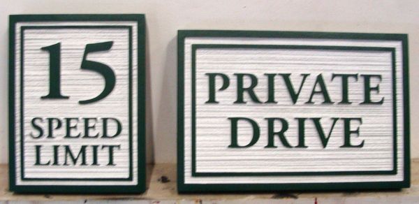 H17260 - Carved  HDU  "Speed Limit 15"  and "Private Drive" Traffic Signs 