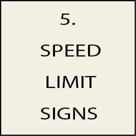 5. - Speed Limit Signs
