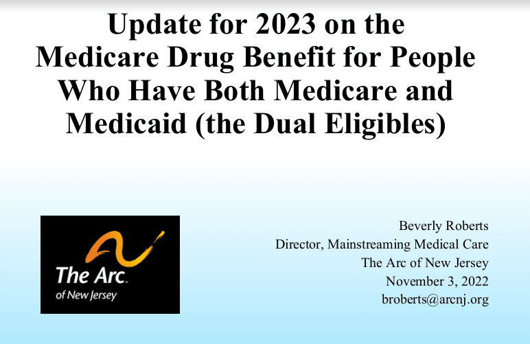 11/3/22 The 2023 Medicare Part D Changes for Persons Who Have Both Medicare and Medicaid (The Dual Eligibles) Webinar Slides