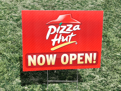 Custom “Now Open” yard sign printed for Pizza Hut on an H-bracket. 