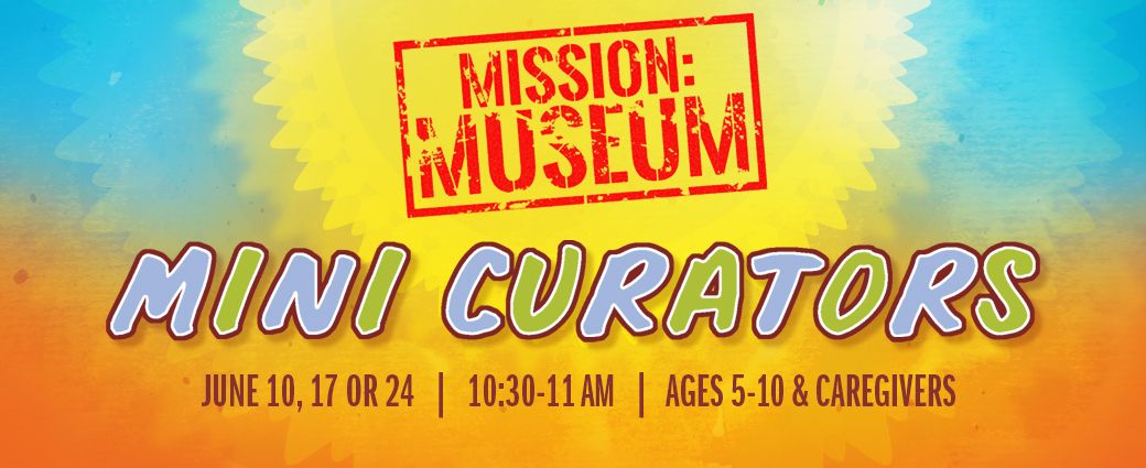 CANCELLED: Mission: Museum (Ages 5-10 & caregivers)