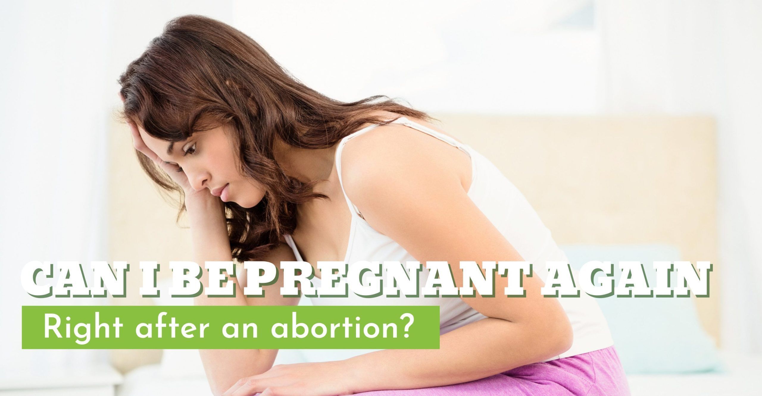 Can I get pregnant again right after an abortion?