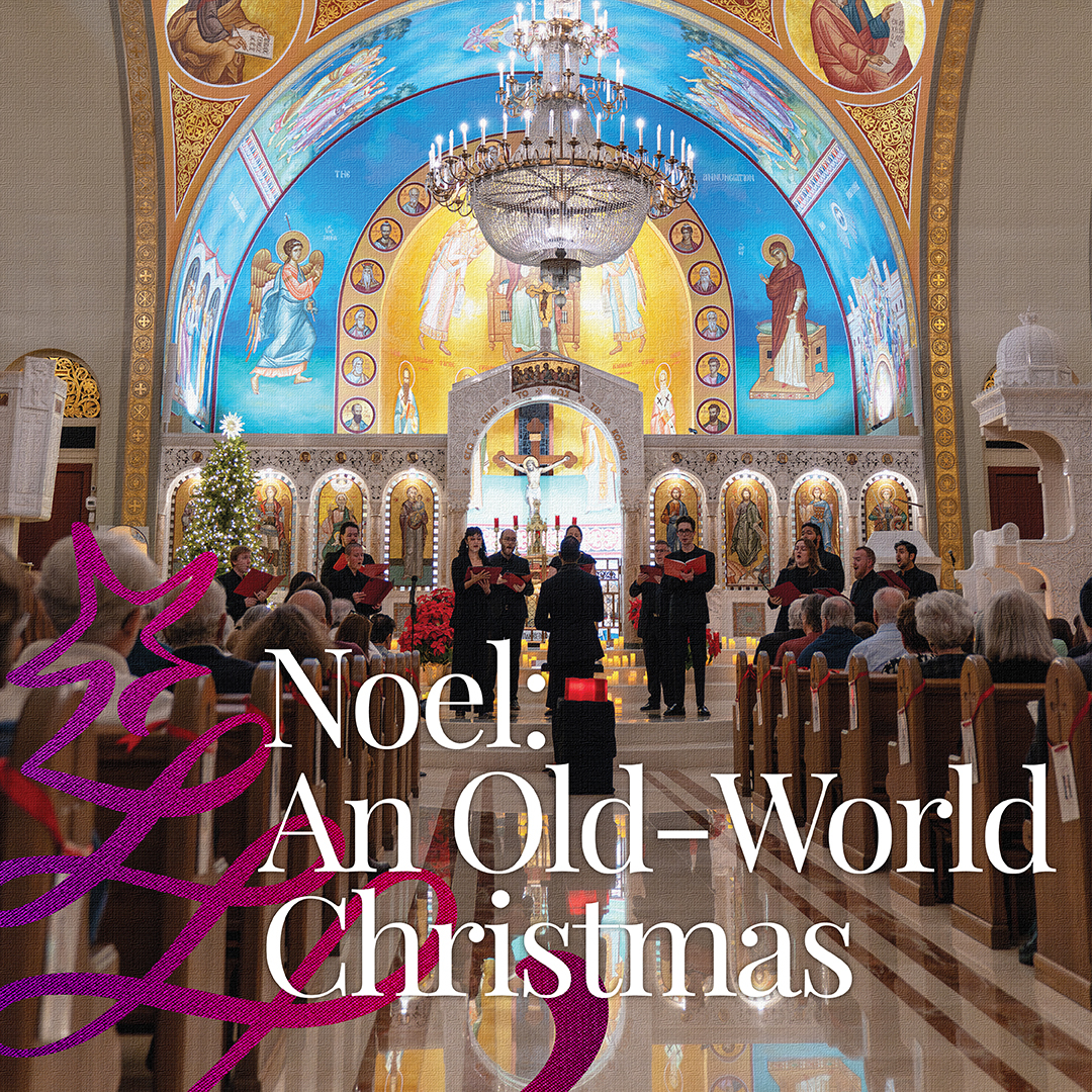 Noel: An Old-World Christmas : Seraphic Fire 2026-2027 Season