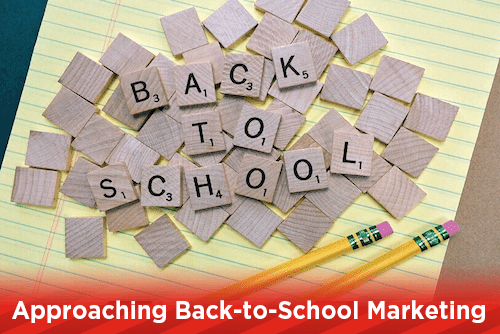 Approaching Back-to-School Marketing