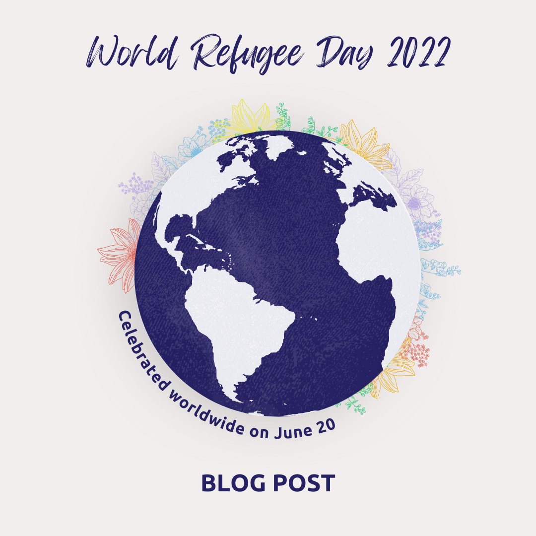 World Refugee Day 2022: Celebrate the Success While Recognizing Much More Must Be Done for Displaced Persons