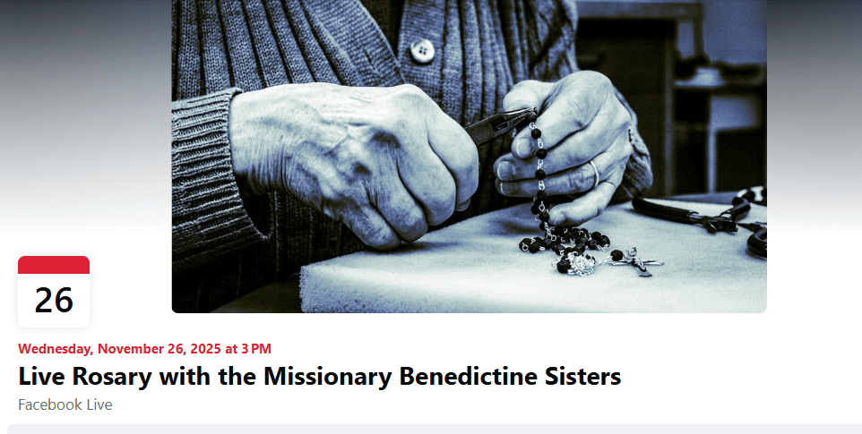 Facebook Live Rosary with the Missionary Benedictine Sisters