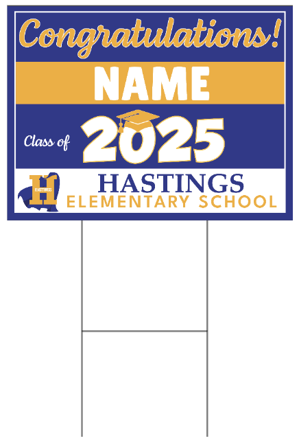 2. Hastings Graduation Yard Sign - Name Only - $35