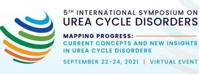 July 30, 2021 NUCDF and Urea Cycle Disorders Research Consortium host INTERNATIONAL SCIENTIFIC SYMPOSIUM on UCD for clinicians and researchers