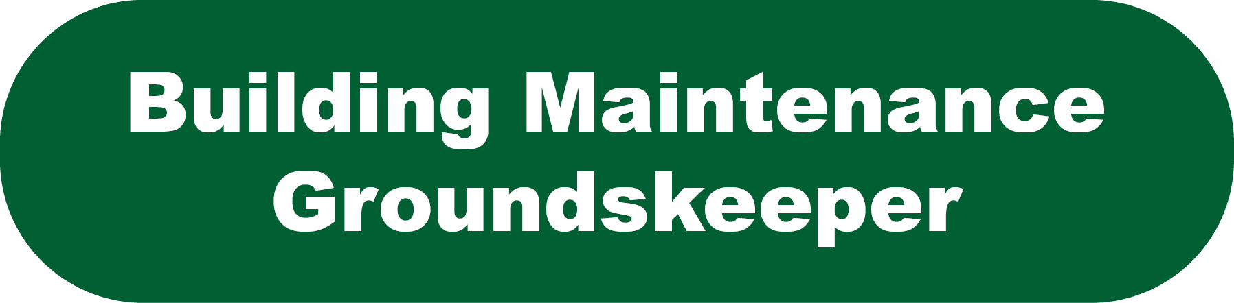 Building Maintenance/Groundskeeper