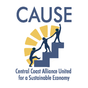 Central Coast Alliance United for a Sustainable Economy (CAUSE) – Central coast, including Ventura, Oxnard, Santa Paula, West Santa Barbara County, and Santa Maria