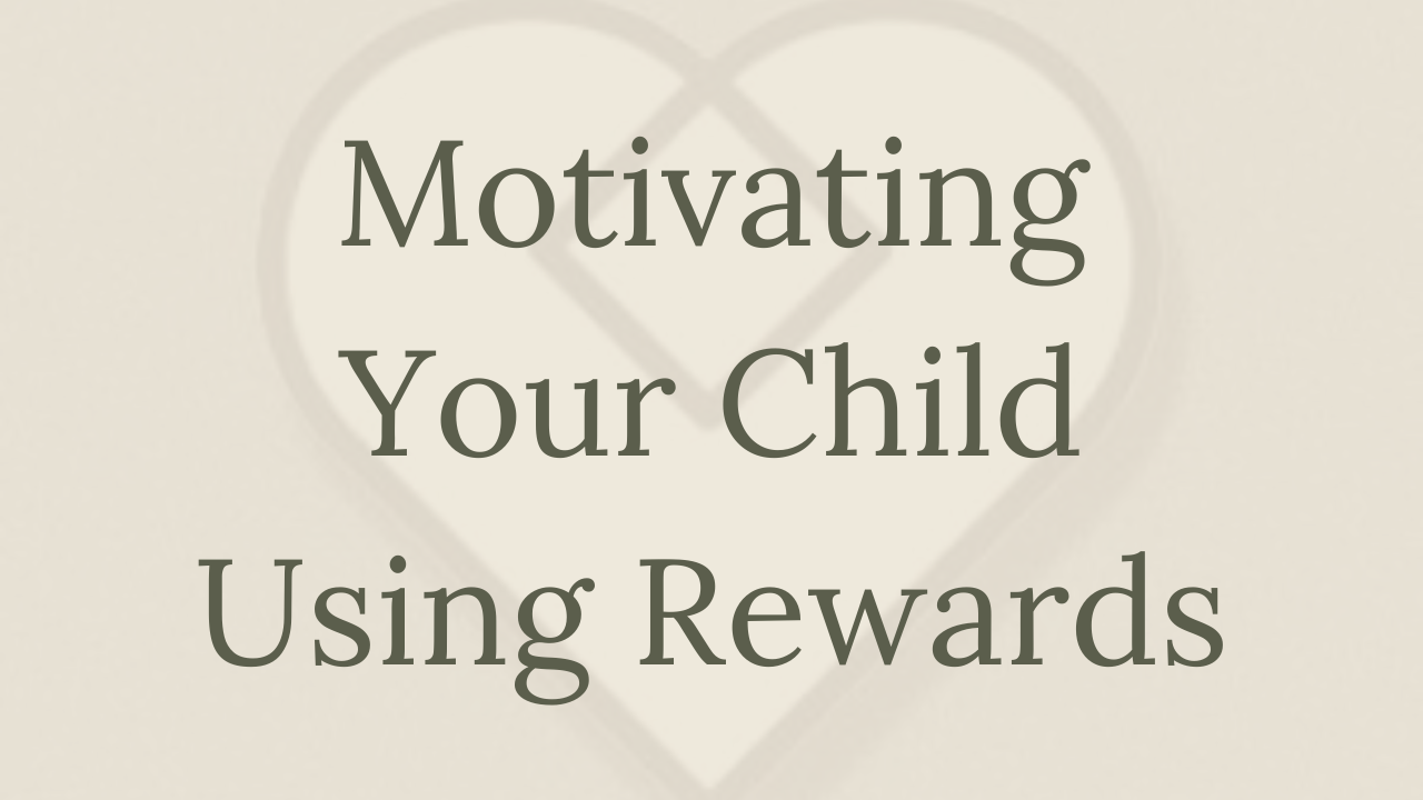 Mental Health Minute: Motivating Your Child Using Rewards